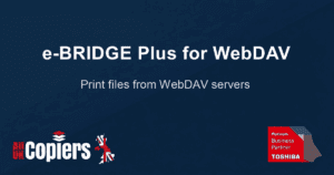 Toshiba e-BRIDGE Plus for WebDAV Print files from WebDAV servers