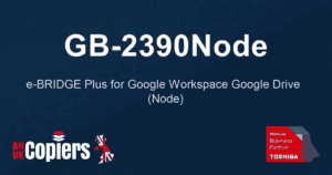 Toshiba GB-2390Node e-BRIDGE Plus for Google Workspace Google Drive (Node)